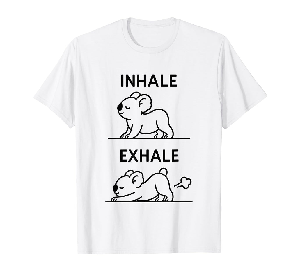 Funny Yoga Inhale Exhale Pooping Animal T-Shirt - Graphic Print Men Women - T-Shirt, Sweatshirt, Hoodie