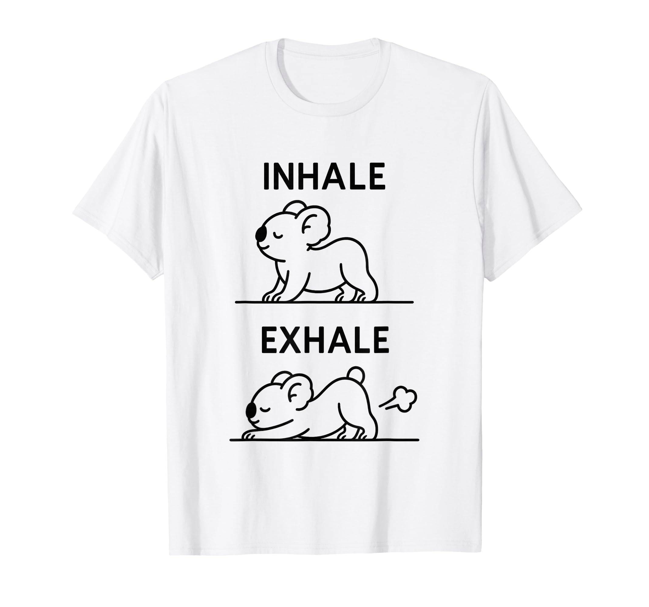 Funny Yoga Inhale Exhale Pooping Animal T-Shirt - Graphic Print Men Women - T-Shirt, Sweatshirt, Hoodie