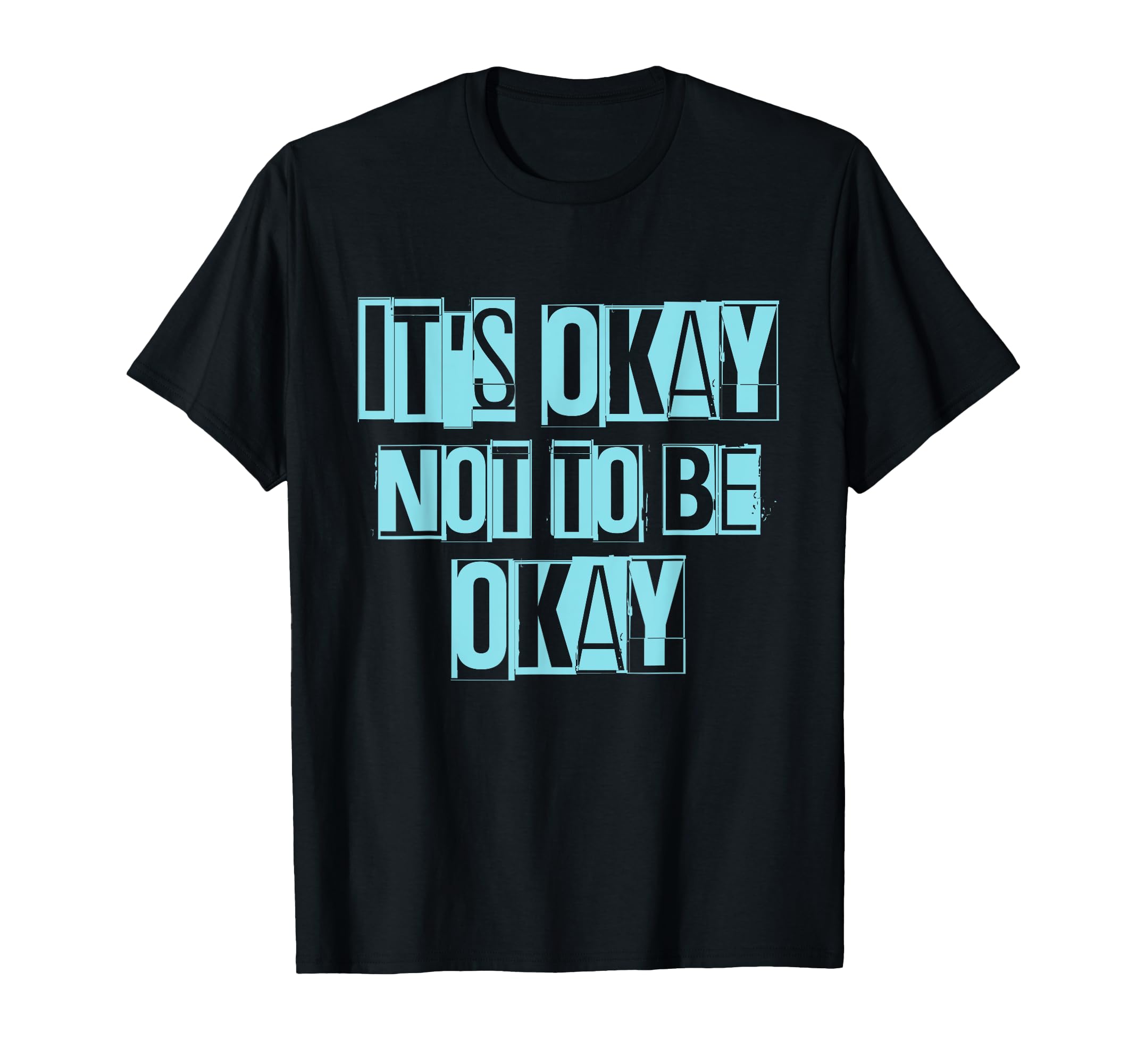 Its Okay Not To Be Ok Large Blue T-Shirt - Casual Everyday Wear Men Women - T-Shirt, Sweatshirt, Hoodie