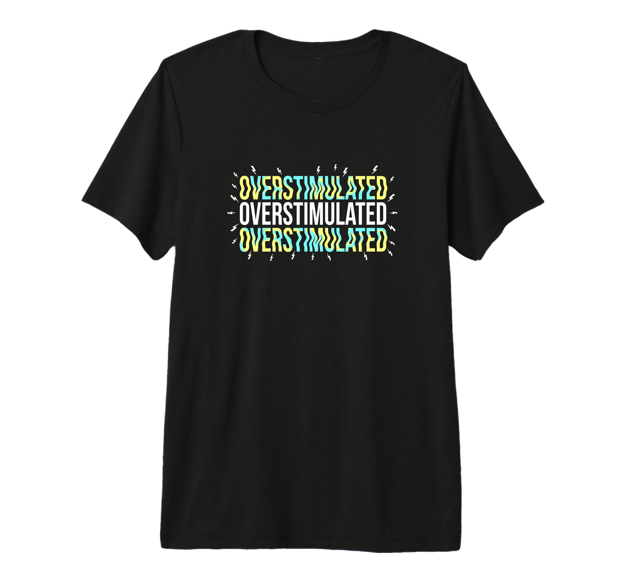 Overstimulated Neurodivergent Health T-Shirt - Casual Everyday Wear Unisex - T-Shirt, Sweatshirt, Hoodie