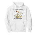 Overstimulated But Festive Goose Santa Goose Hoodie - Graphic Print Unisex - T-Shirt, Sweatshirt, Hoodie