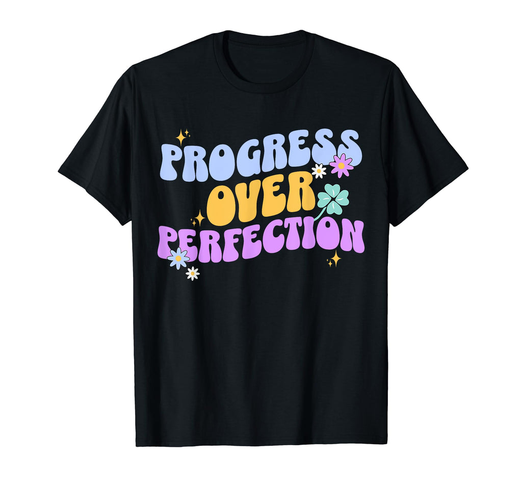 Progress Over Perfection Teacher T-Shirt - Graphic Print Men Women - T-Shirt, Sweatshirt, Hoodie