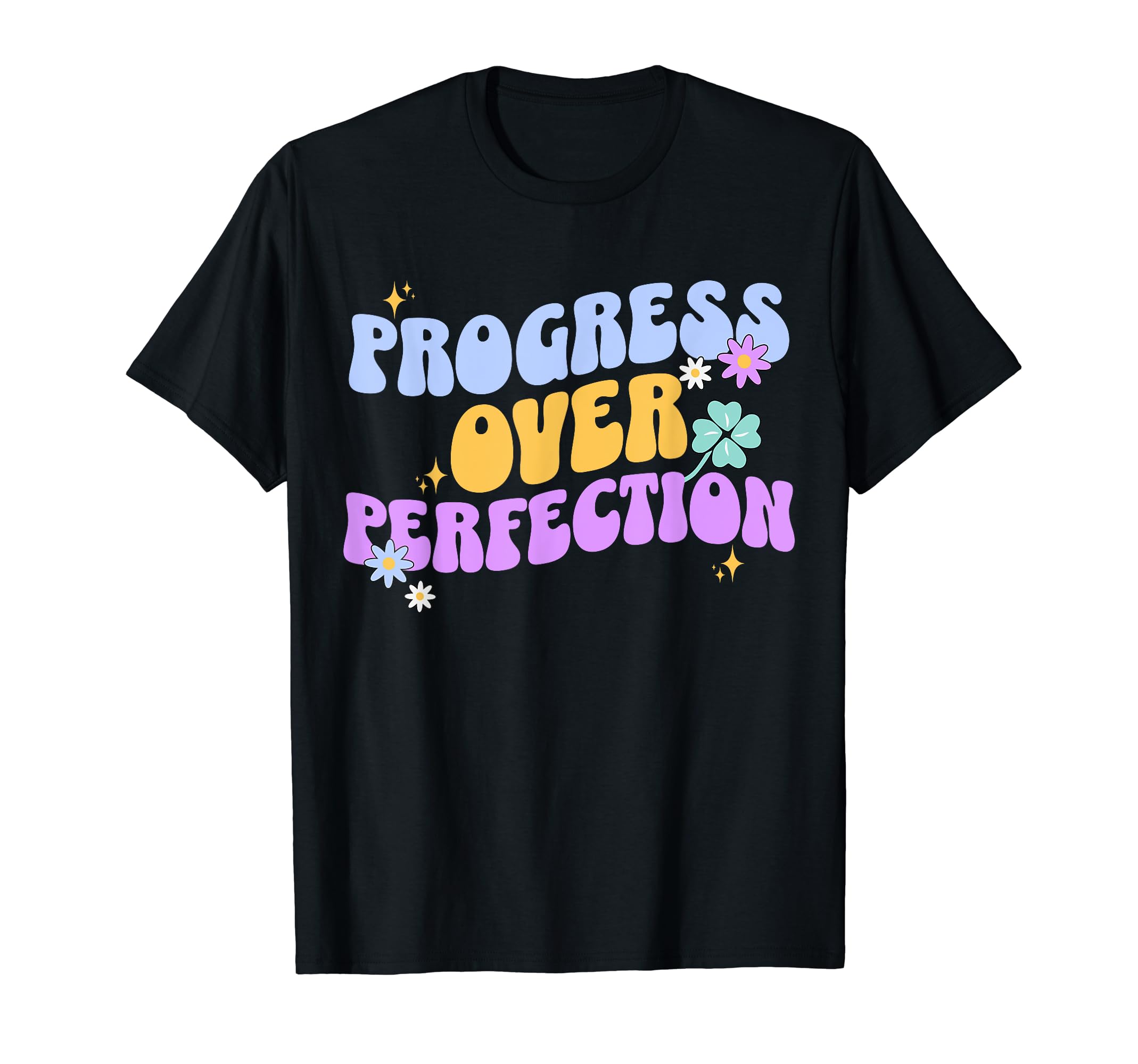 Progress Over Perfection Teacher T-Shirt - Graphic Print Men Women - T-Shirt, Sweatshirt, Hoodie