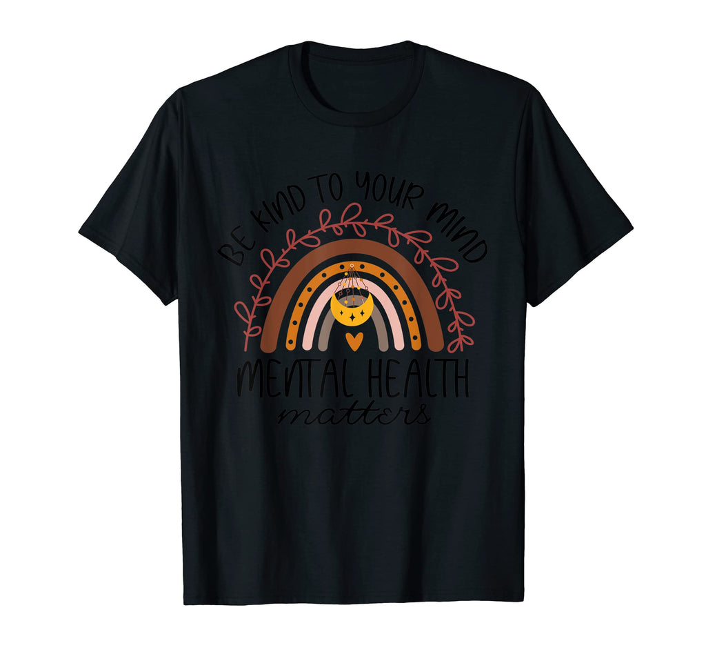 Be Kind To Your Mind Mental Health T-Shirt - Aesthetic Graphic Unisex - T-Shirt, Sweatshirt, Hoodie
