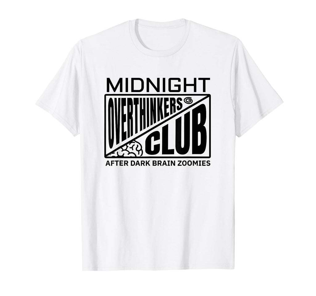 Midnight Overthinkers Club Funny T-Shirt - Streetwear Style for Adults - T-Shirt, Sweatshirt, Hoodie