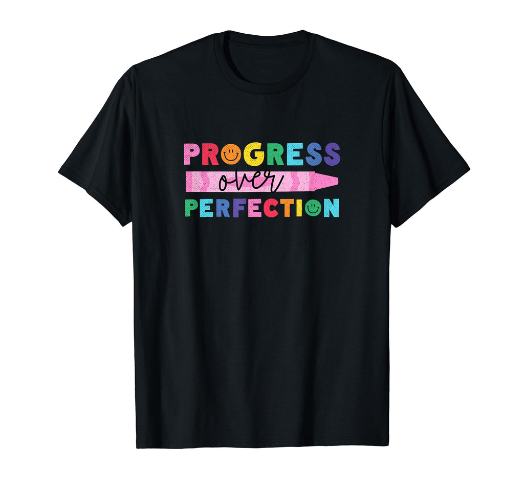 Progress Over Perfection Inspirational T-Shirt - Trendy Graphic Unisex - T-Shirt, Sweatshirt, Hoodie