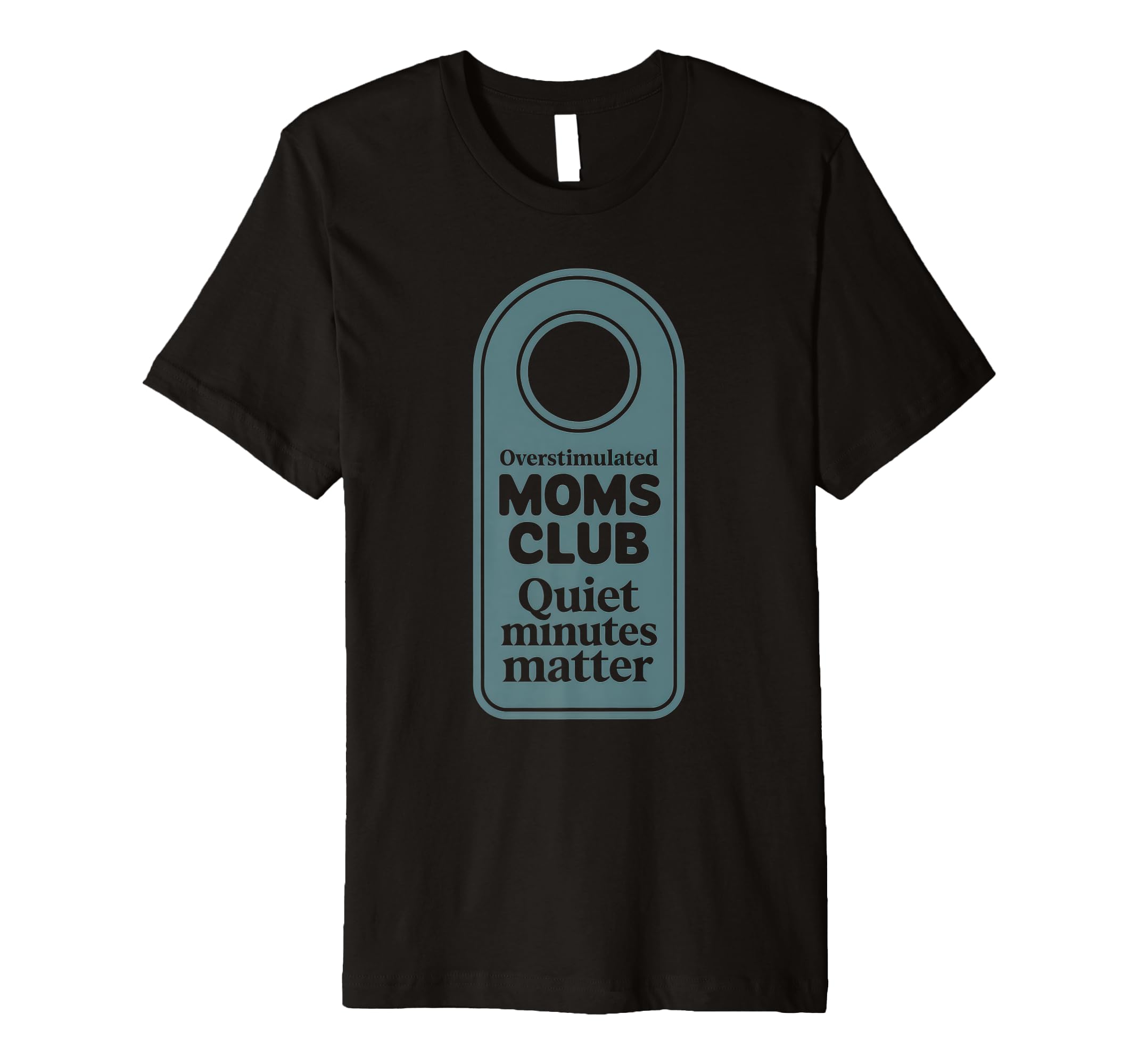 Overstimulated Moms Club Mom Depression T-Shirt - Novelty Apparel Unisex - T-Shirt, Sweatshirt, Hoodie