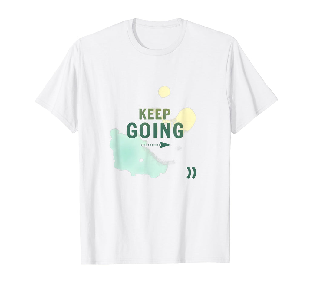 Keep Going Inspirational Watercolor White T-Shirt - Unique Graphic Unisex - T-Shirt, Sweatshirt, Hoodie