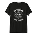 Im Thinking About Thinking Overthinker T-Shirt - Minimalist Print Unisex - T-Shirt, Sweatshirt, Hoodie