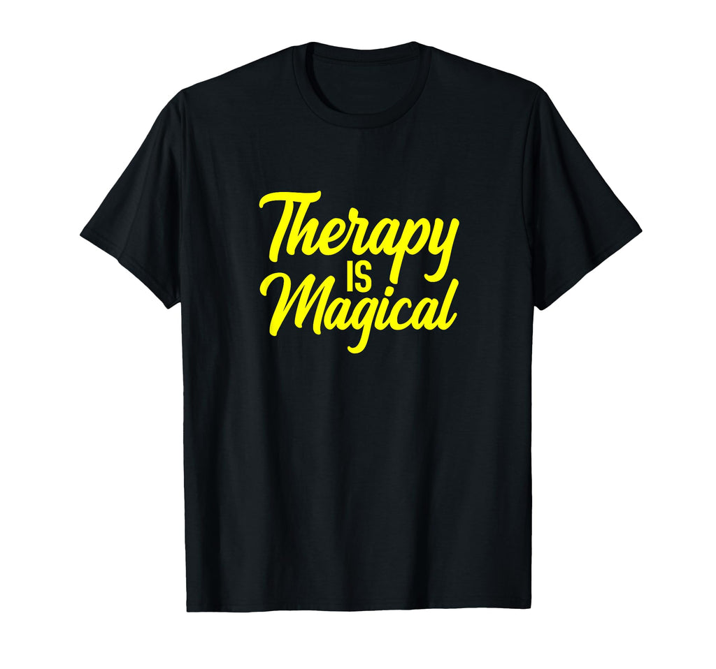 Therapy Is Magical Therapist Mental T-Shirt - Unique Graphic Men Women - T-Shirt, Sweatshirt, Hoodie