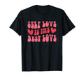Self Love Best Love Love Day T-Shirt - Aesthetic Graphic for Adults - T-Shirt, Sweatshirt, Hoodie