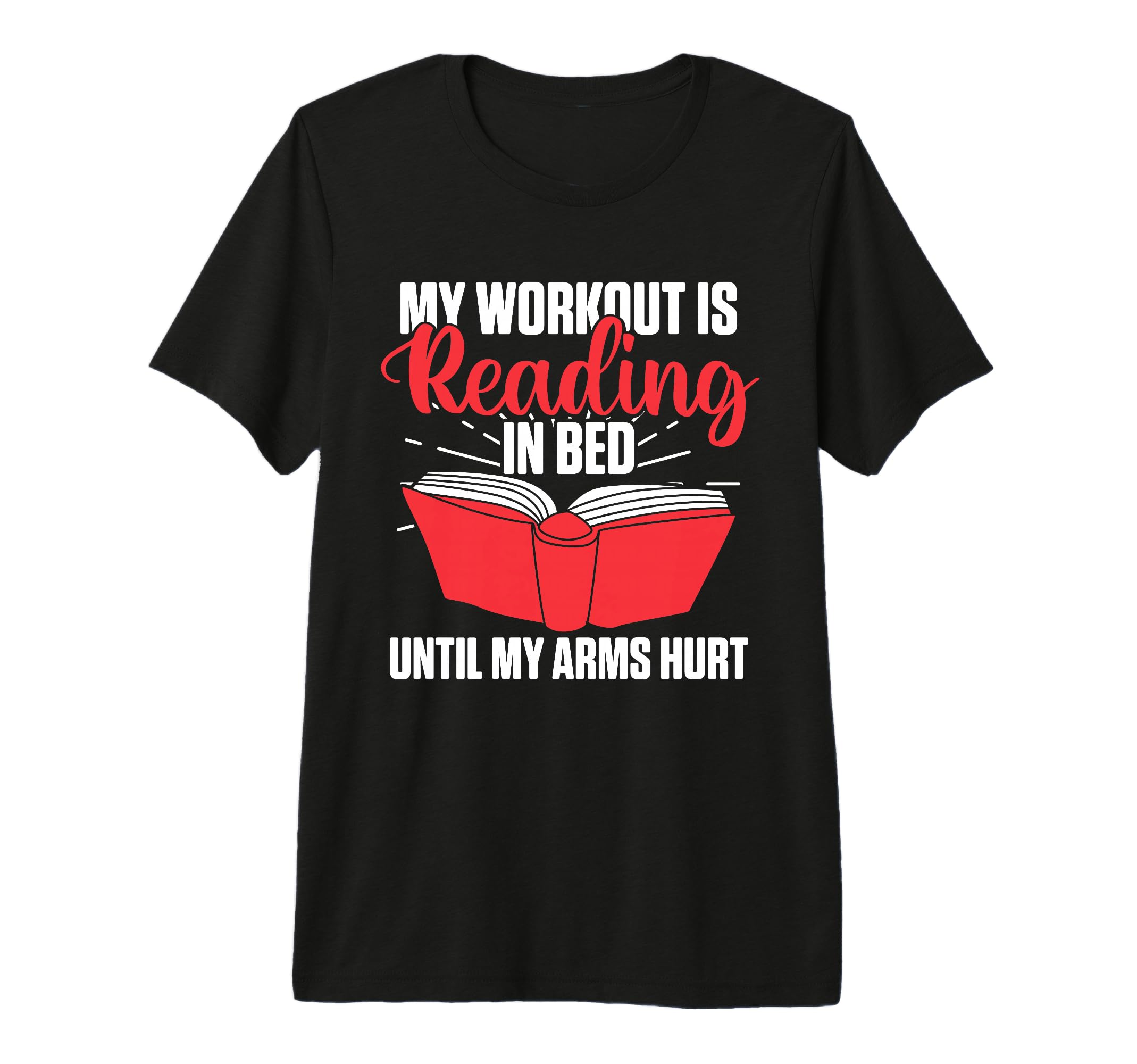 Reading Bookshelf Book Club Nerdy T-Shirt - Fun Novelty Design Men Women - T-Shirt, Sweatshirt, Hoodie