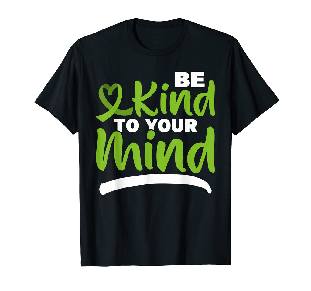 Be Kind To Your Mind Depression T-Shirt - Unique Graphic for Adults - T-Shirt, Sweatshirt, Hoodie