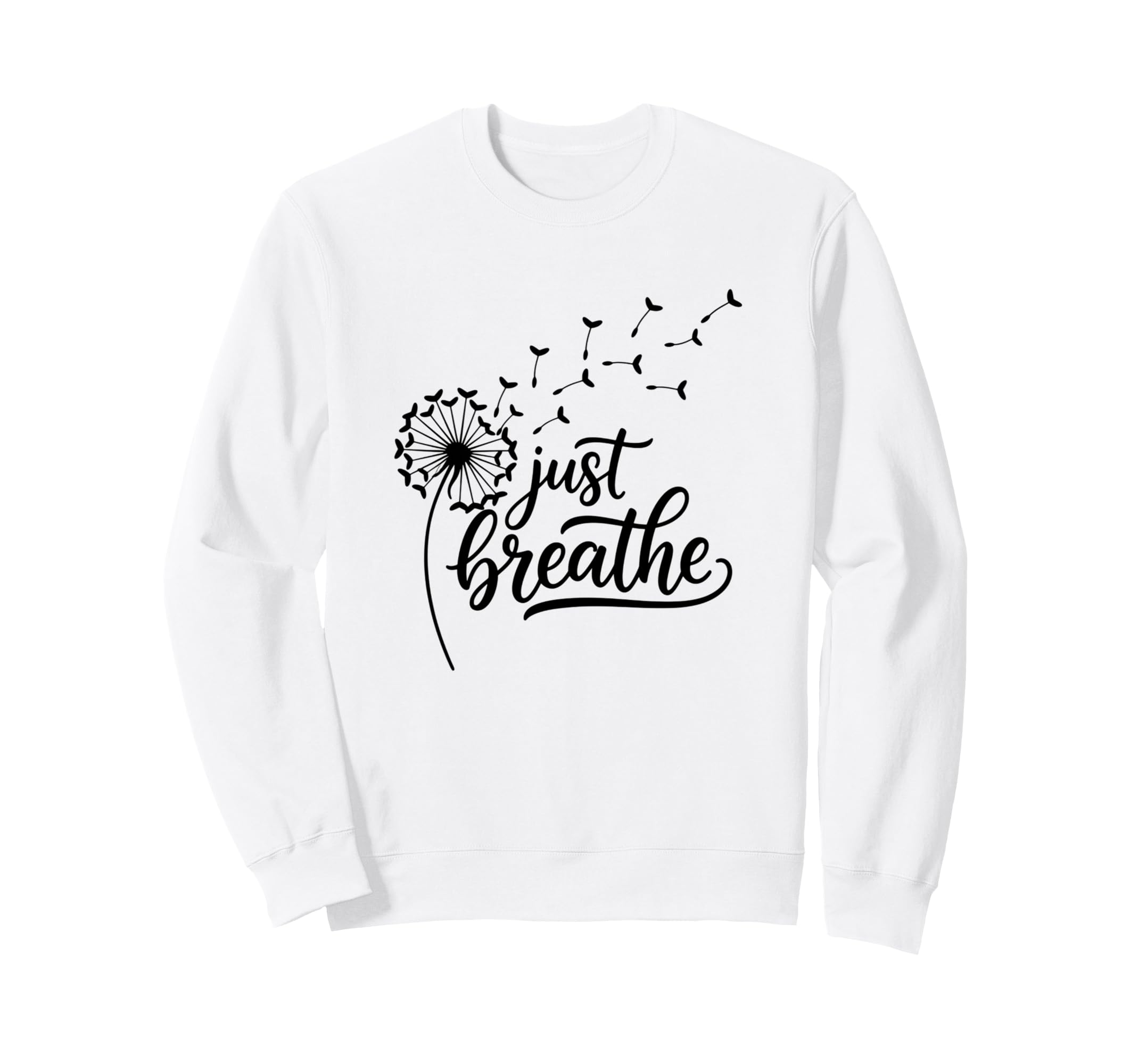 Just Breathe Wellness Mindfulness Sweatshirt - Graphic Print Men Women - T-Shirt, Sweatshirt, Hoodie