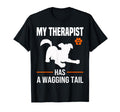 Funny Therapy Service Dog T-Shirt - Casual Everyday Wear Unisex - T-Shirt, Sweatshirt, Hoodie