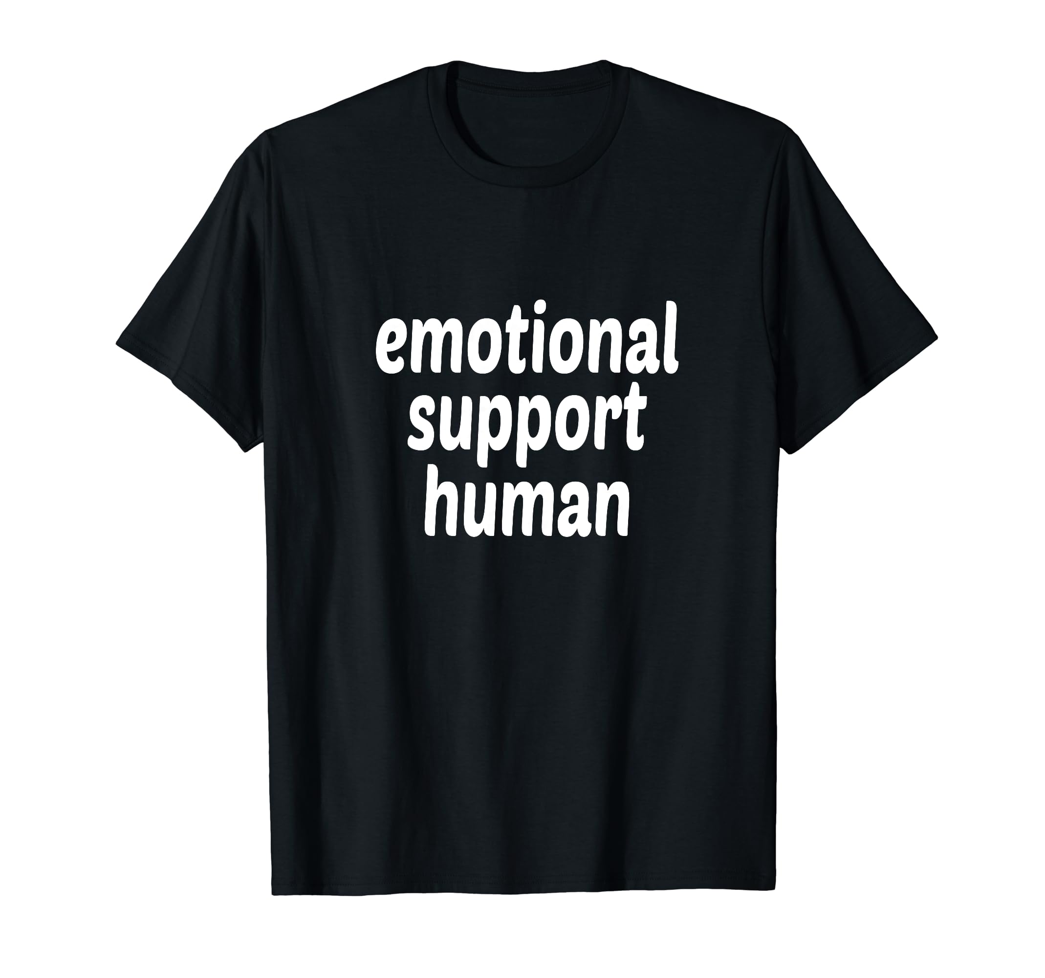 Emotional Support Human Mental T-Shirt - Streetwear Style for Adults - T-Shirt, Sweatshirt, Hoodie