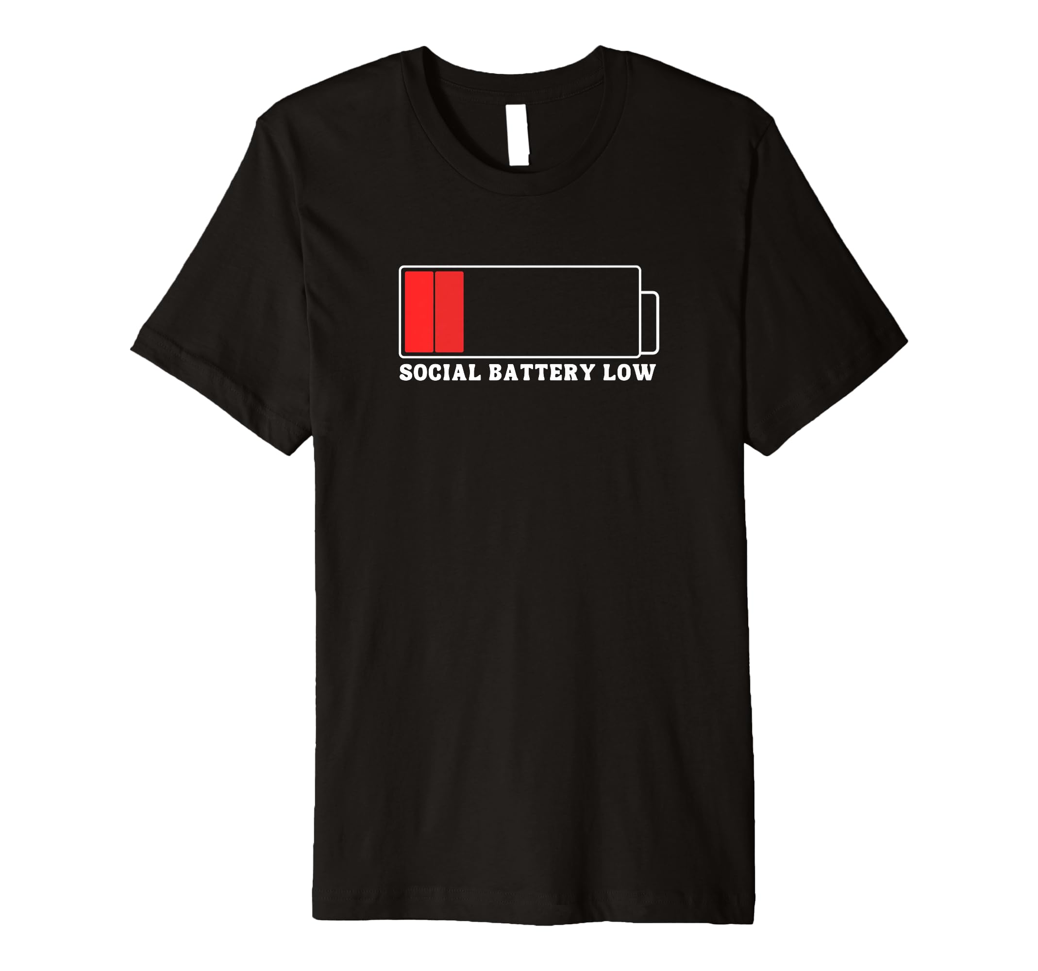 Social Battery Low Funny Anti Social T-Shirt - Unique Graphic for Adults - T-Shirt, Sweatshirt, Hoodie