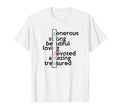 Generous Strong Beautiful Loving T-Shirt - Custom Art Print Men Women - T-Shirt, Sweatshirt, Hoodie