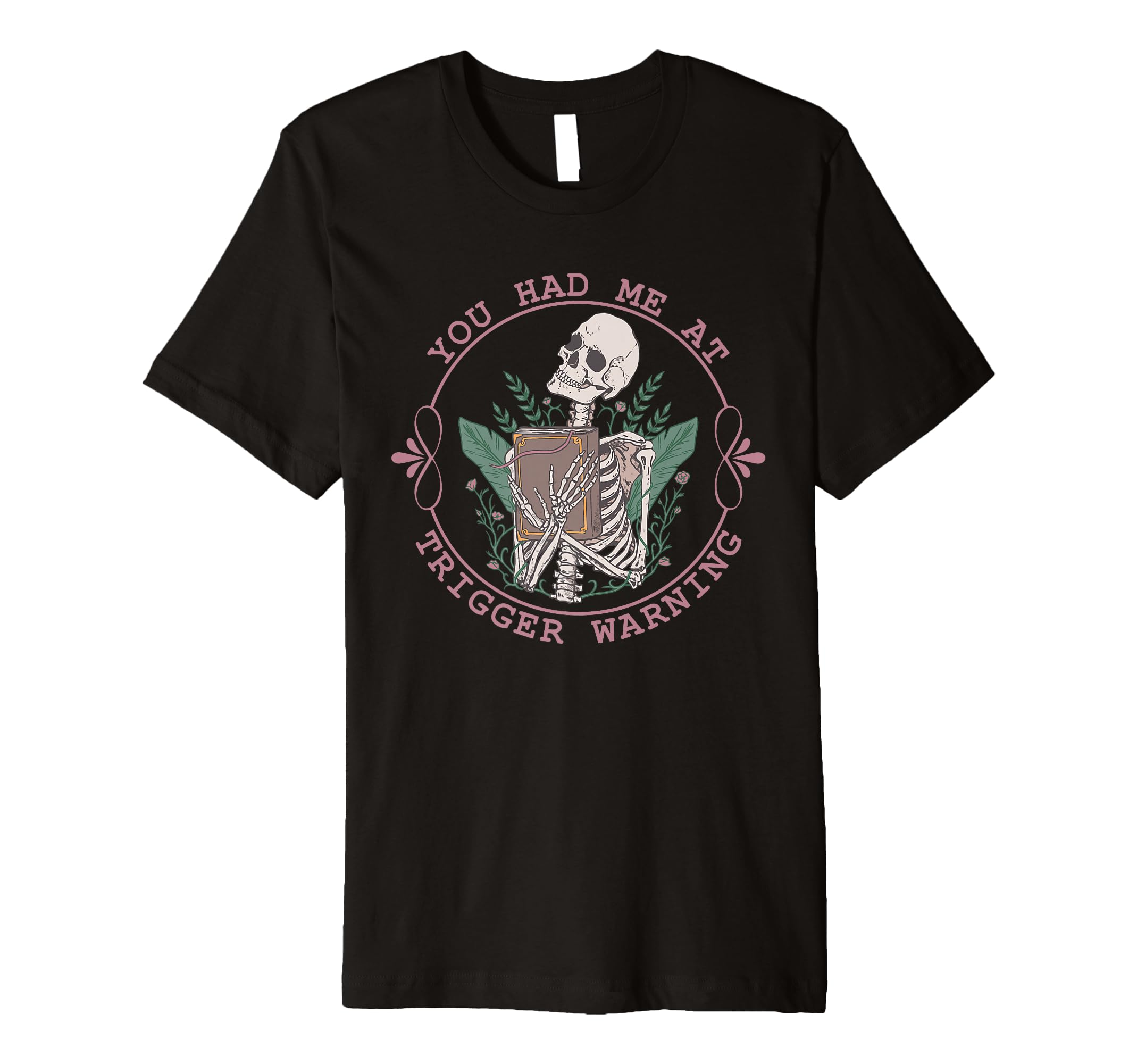 You Had Me Trigger Warning Dark Romance T-Shirt - Minimalist Print Unisex - T-Shirt, Sweatshirt, Hoodie