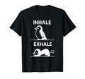 Funny Yoga Inhale Exhale Pooping T-Shirt - Novelty Apparel for Adults - T-Shirt, Sweatshirt, Hoodie