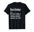 Funny Overthinker Definition Funny T-Shirt - Minimalist Print Men Women - T-Shirt, Sweatshirt, Hoodie