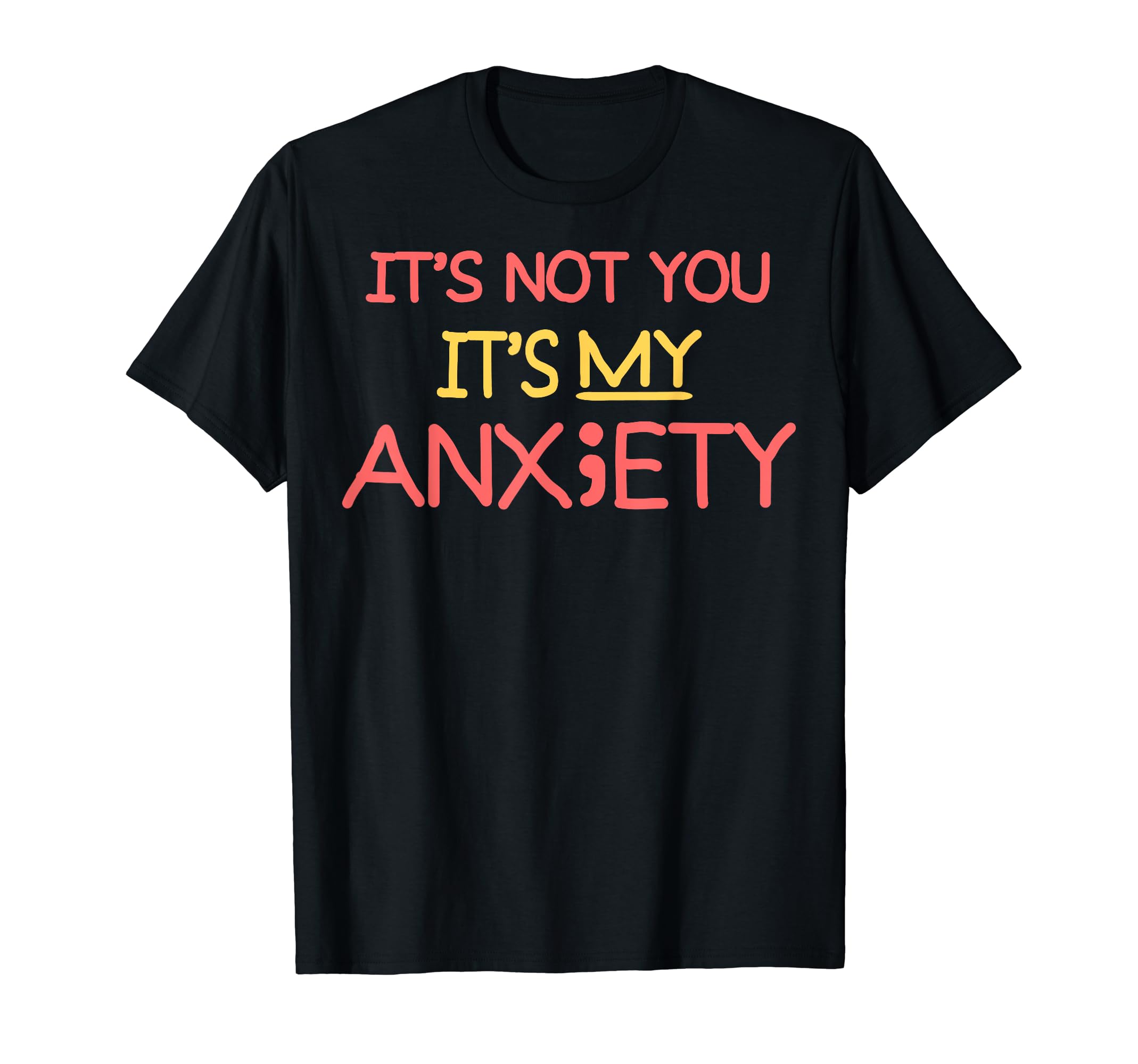 Not You My Anxiety Depression Mental T-Shirt - Aesthetic Graphic Men Women - T-Shirt, Sweatshirt, Hoodie