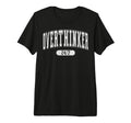 Daily Funny Quotes Amazing Overthinker Tri T-Shirt - Graphic Print Unisex - T-Shirt, Sweatshirt, Hoodie