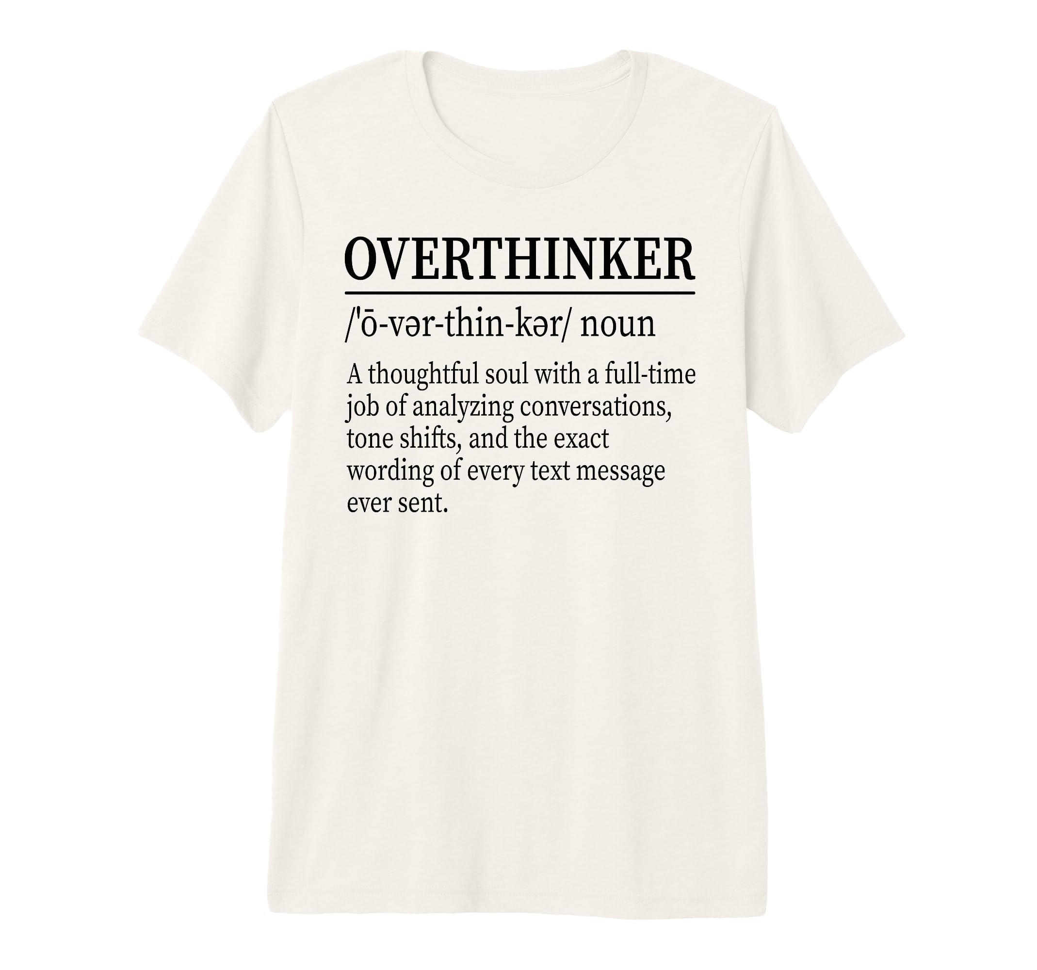 Funny Overthinker Definition Dictionary Tri T-Shirt - Graphic Print Unisex - T-Shirt, Sweatshirt, Hoodie