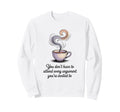 You Dont Have To Attend Every Sweatshirt - Custom Art Print Unisex - T-Shirt, Sweatshirt, Hoodie