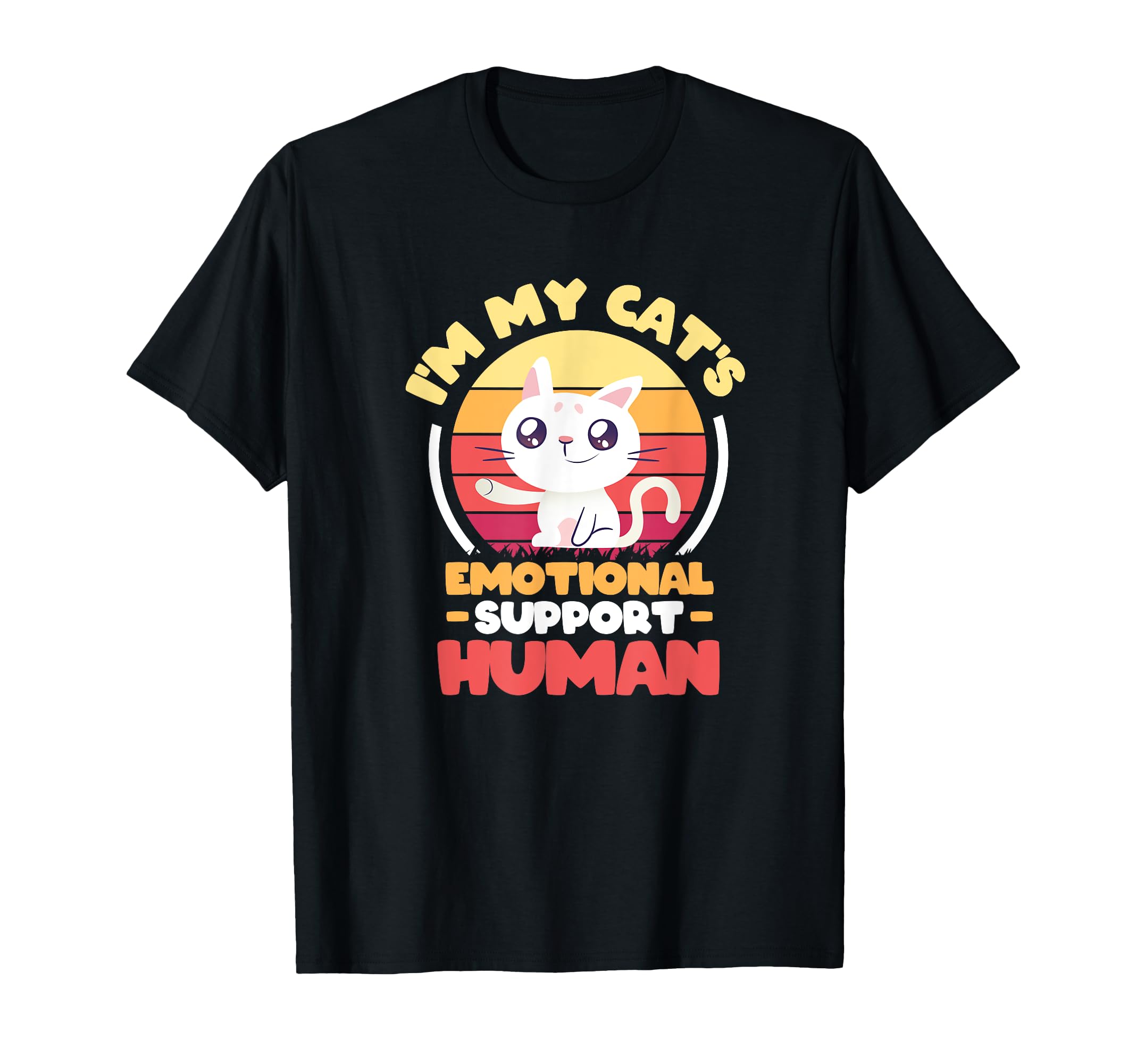 Im My Cats Emotional Support Human T-Shirt - Unique Graphic for Adults - T-Shirt, Sweatshirt, Hoodie