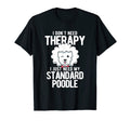 Pet Dog Owner Dont Need Therapy Just My T-Shirt - Aesthetic Graphic Unisex - T-Shirt, Sweatshirt, Hoodie