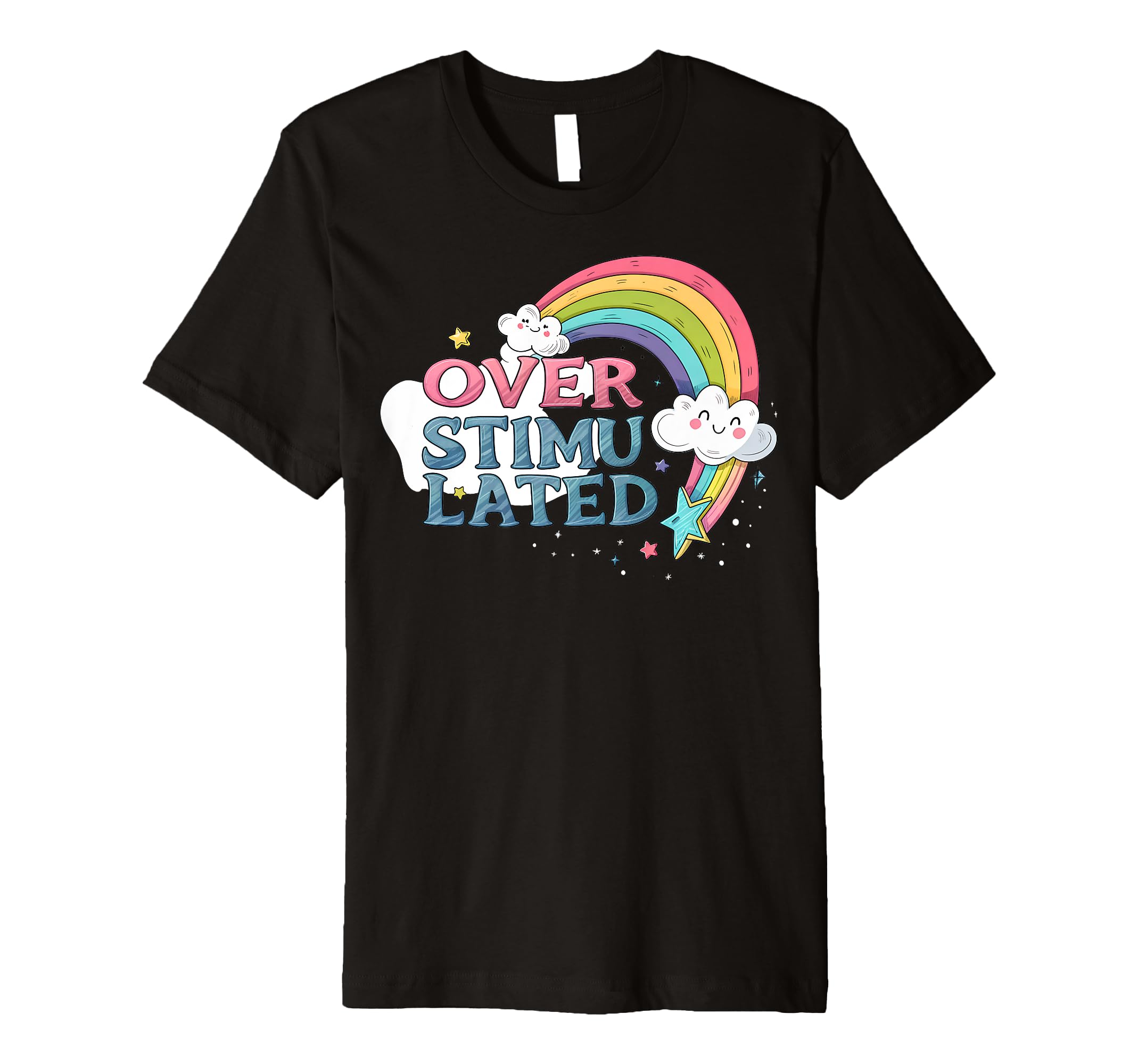 Overstimulated Rainbow Probably T-Shirt - Streetwear Style Men Women - T-Shirt, Sweatshirt, Hoodie
