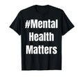 Mental Health Awareness Mental Health T-Shirt - Minimalist Print Unisex - T-Shirt, Sweatshirt, Hoodie