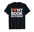 I Love My Book Boyfriend Romance Reader T-Shirt - Unique Graphic Men Women - T-Shirt, Sweatshirt, Hoodie