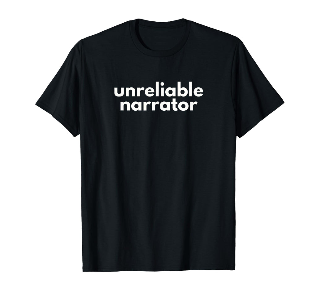Unreliable Narrator Bookish T-Shirt - Aesthetic Graphic for Adults - T-Shirt, Sweatshirt, Hoodie