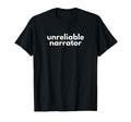 Unreliable Narrator Bookish T-Shirt - Aesthetic Graphic for Adults - T-Shirt, Sweatshirt, Hoodie