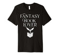 Fantasy Book Lover Dragons And Magic T-Shirt - Streetwear Style Men Women - T-Shirt, Sweatshirt, Hoodie