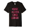 You Are Worthy Beautiful Loved You Are T-Shirt - Minimalist Print Unisex - T-Shirt, Sweatshirt, Hoodie