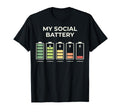 Social Battery Low Energy Social T-Shirt - Casual Everyday Wear Men Women - T-Shirt, Sweatshirt, Hoodie