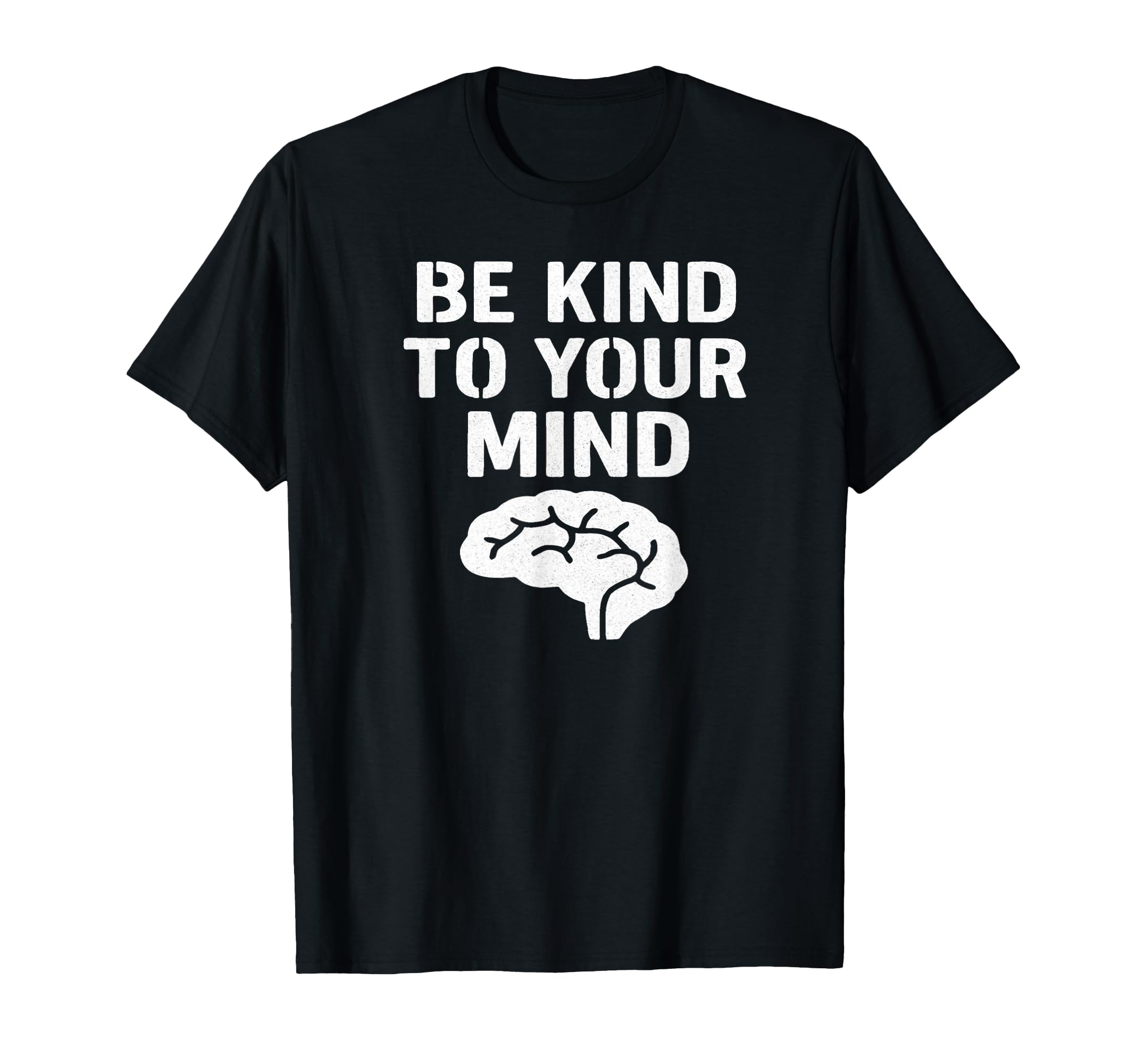 Be Kind To Your Mind Mental Health T-Shirt - Minimalist Print Unisex - T-Shirt, Sweatshirt, Hoodie