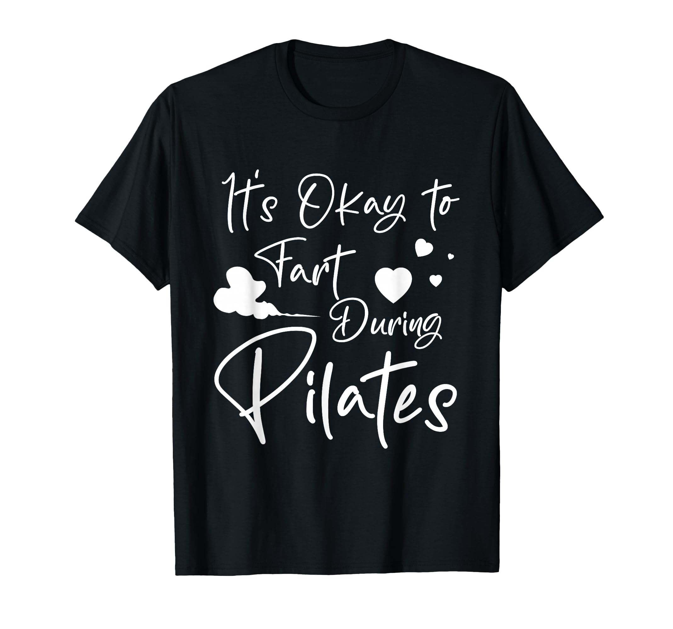 Funny Pilates Fart Lover Mind Body T-Shirt - Custom Art Print Men Women - T-Shirt, Sweatshirt, Hoodie
