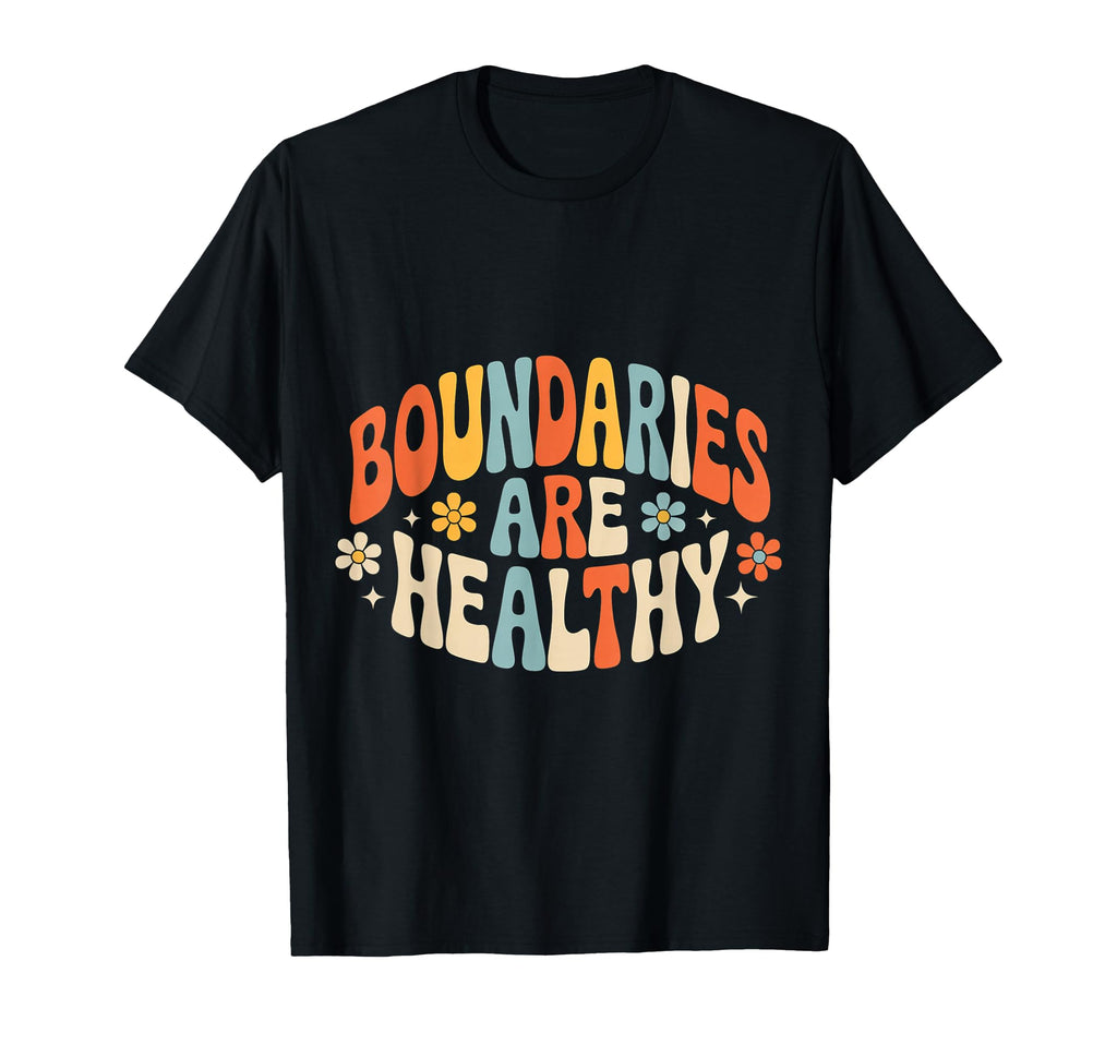 Boundaries Are Healthy Emotional Respect T-Shirt - Minimalist Print Unisex - T-Shirt, Sweatshirt, Hoodie