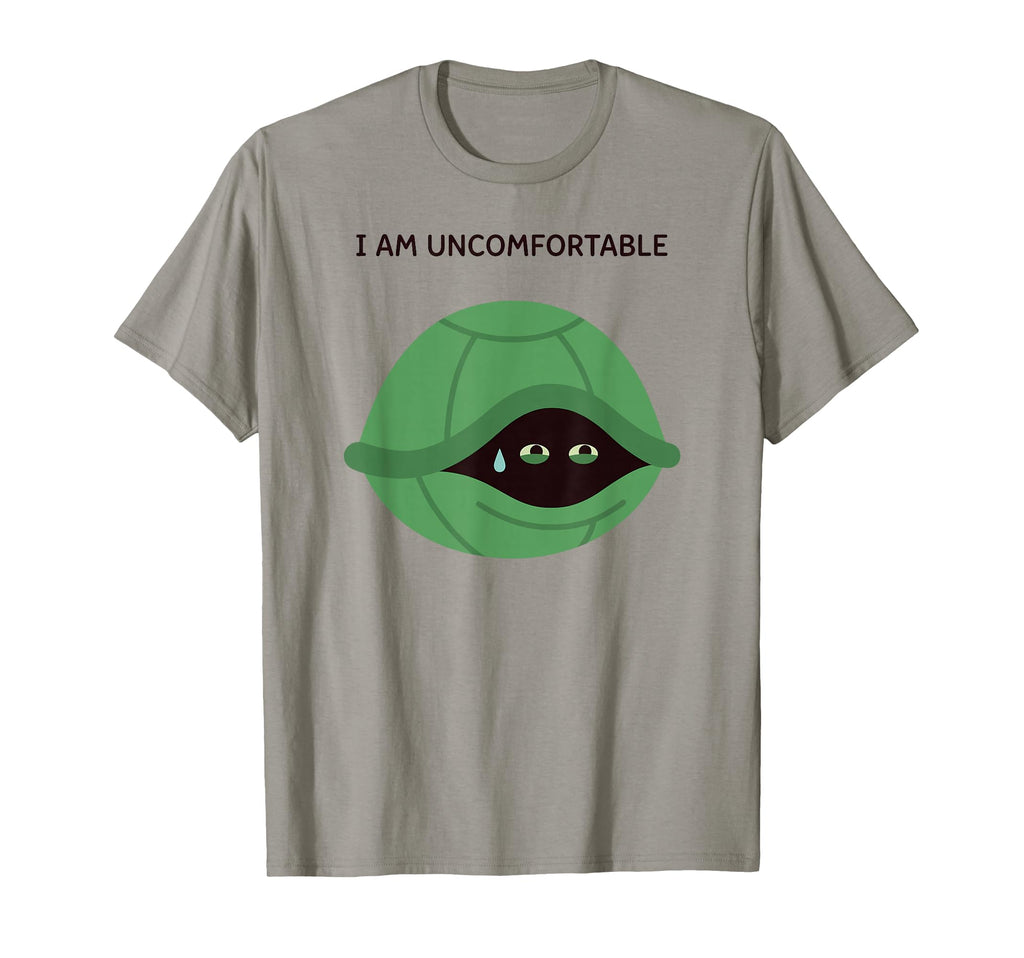 I Am Uncomfortable Funny Turtle Introvert T-Shirt - Unique Graphic Unisex - T-Shirt, Sweatshirt, Hoodie