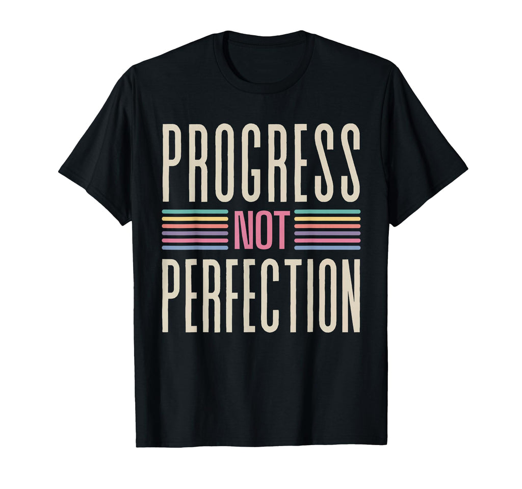 Motivational Quotes Progress Not T-Shirt - Unique Graphic Men Women - T-Shirt, Sweatshirt, Hoodie