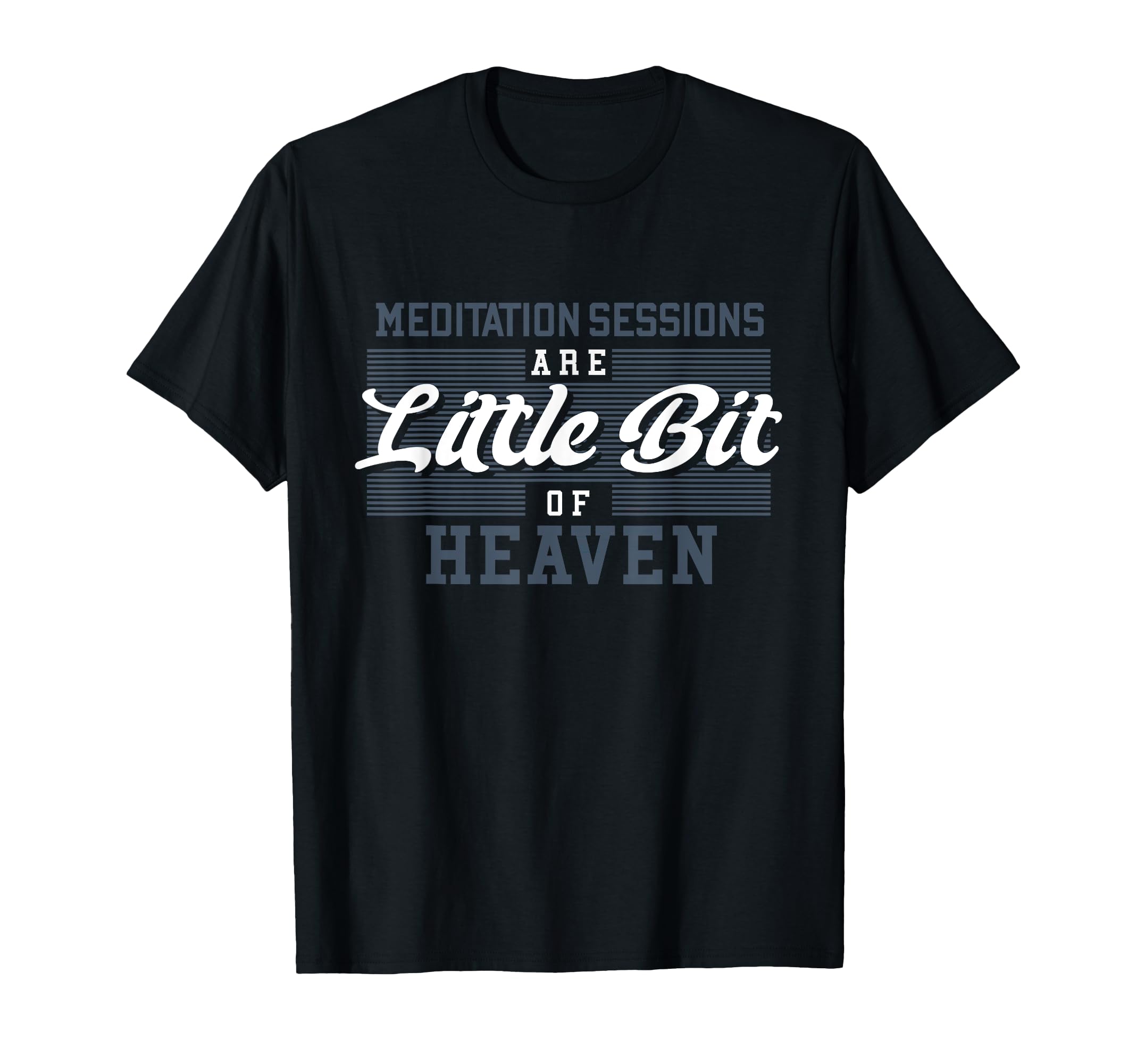 Meditation Sessions Are Little Bit T-Shirt - Novelty Apparel Men Women - T-Shirt, Sweatshirt, Hoodie