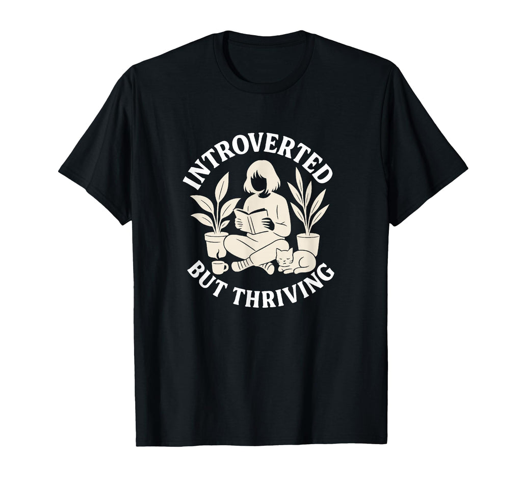 Introverted But Thriving Reading T-Shirt - Custom Art Print for Adults - T-Shirt, Sweatshirt, Hoodie