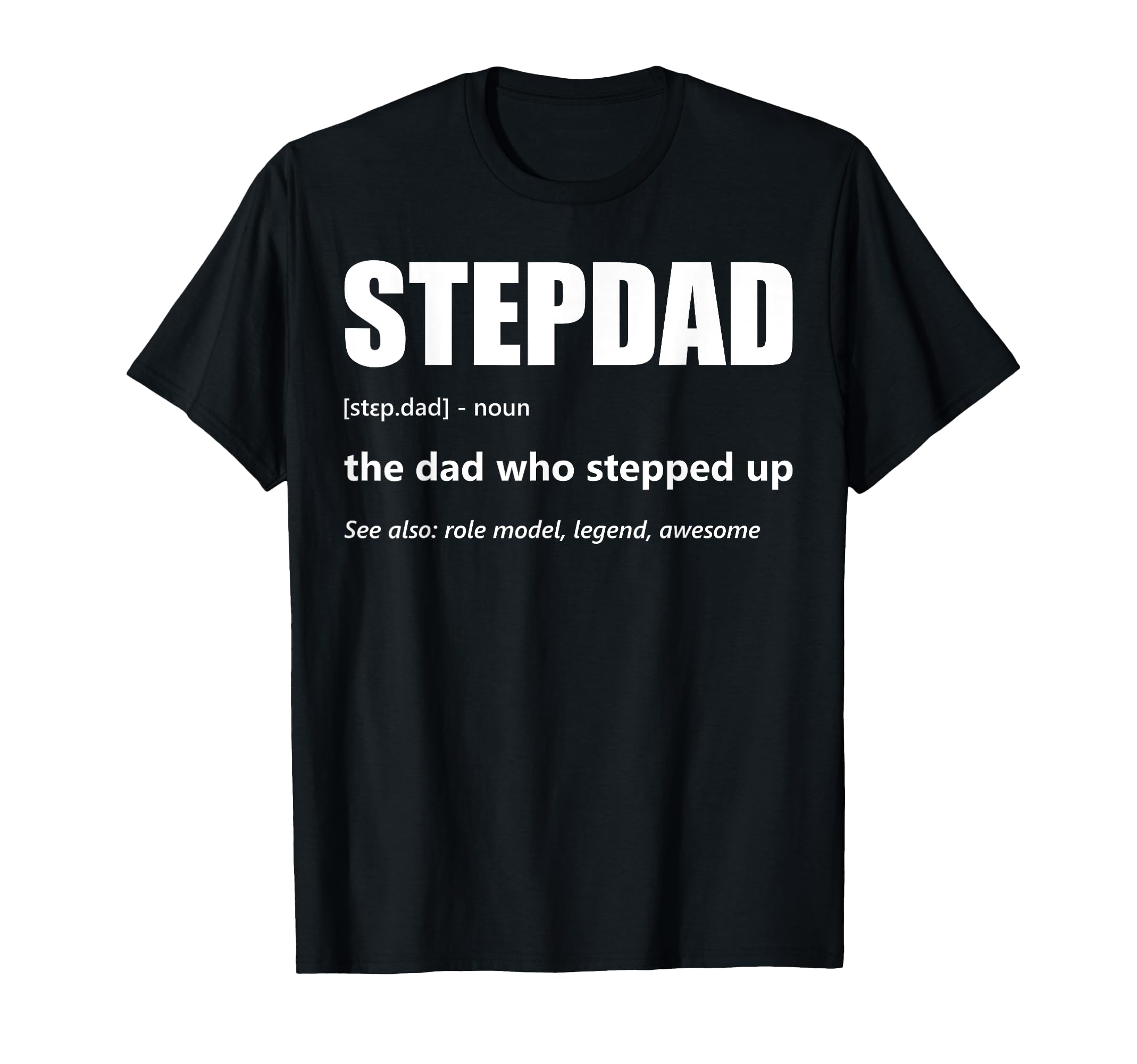 Stepdad Definition Fathers Day Stepfather T-Shirt - Unique Graphic Unisex - T-Shirt, Sweatshirt, Hoodie