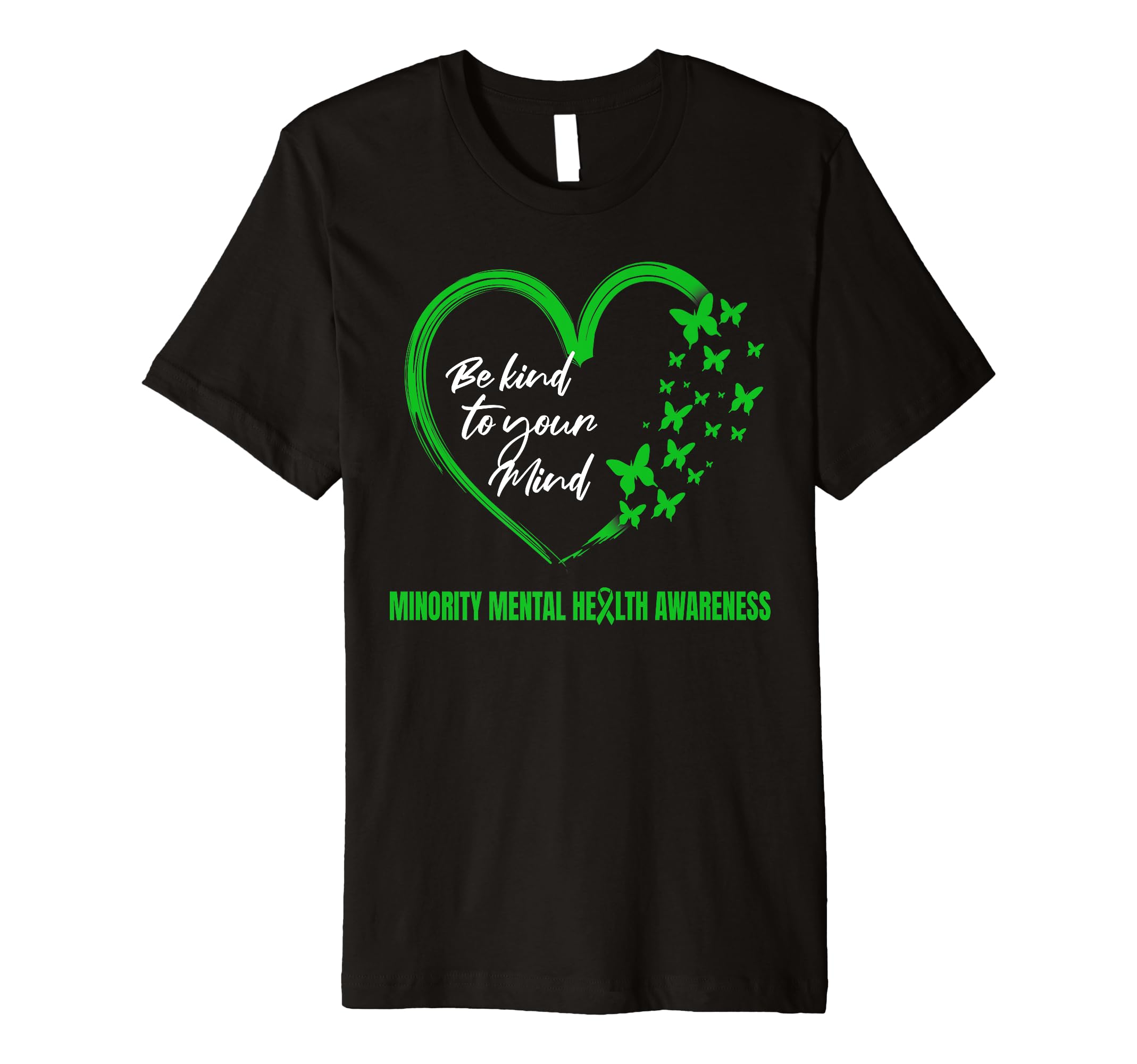Be Kind To Your Mind Minority T-Shirt - Fun Novelty Design Men Women - T-Shirt, Sweatshirt, Hoodie