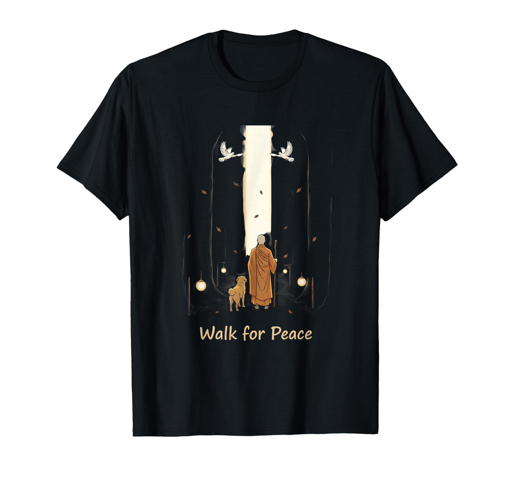 Walk Peace Buddhist Monk And Dog T-Shirt - Novelty Apparel Men Women - T-Shirt, Sweatshirt, Hoodie