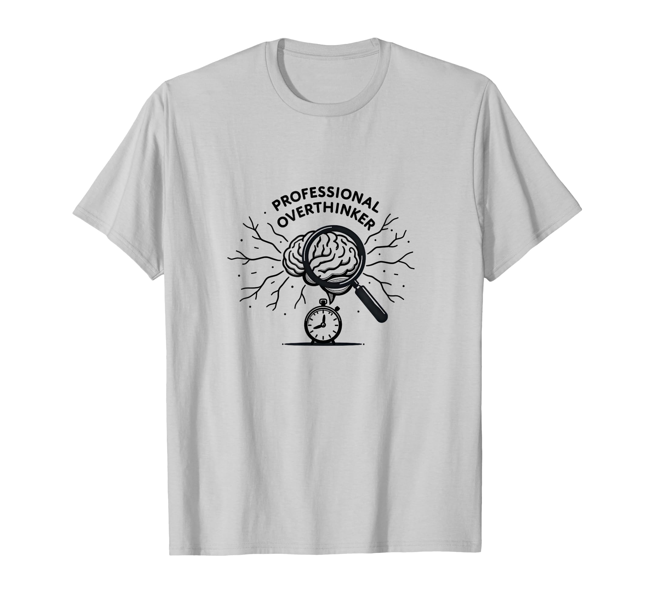 Professional Overthinker Brain Clock T-Shirt - Streetwear Style Men Women - T-Shirt, Sweatshirt, Hoodie